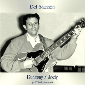 Download track Runaway (Remastered 2016) Del Shannon