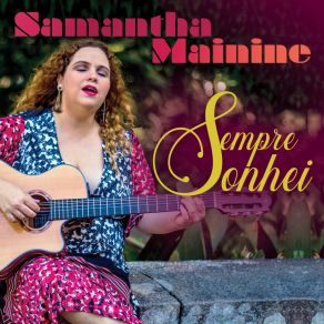 Download track Sempre Sonhei Samantha MainineDenis Silva, Luizinho Moraes, Dani Dufour, Brício Mendes