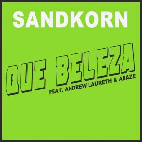 Download track Que Beleza (Original Mix) Sandkorn