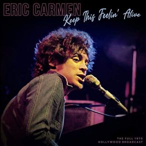 Download track On Broadway (Live 1975) Eric Carmen