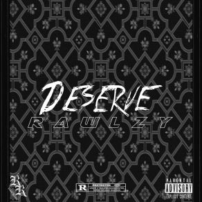 Download track Deserve Rawlzy