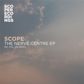 Download track The Nerve Centre (Pol On Remix) ScopePol On