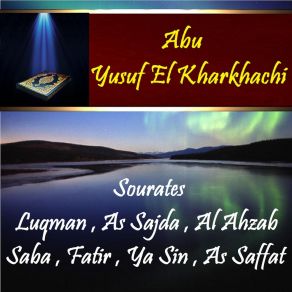 Download track Sourate Luqman (Qaloune Muratal) Abu Yusuf El Kharkhachi