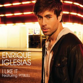 Download track I Like It (Cahill Club Remix) Enrique Iglesias