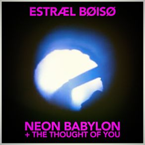 Download track Neon Babylon Estrael Boiso