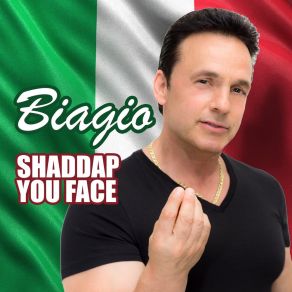 Download track Shaddap You Face (Radio Edit) Biagio