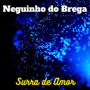 Download track Forró Do Interior (Cover) Neguinho Do Brega