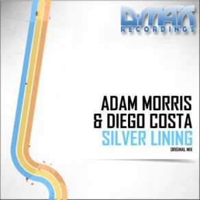 Download track Silver Lining (Original Mix) Diego Costa, Adam Morris