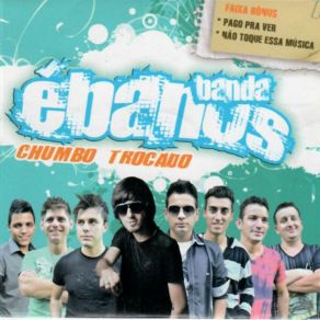 Download track NÃO TOQUE ESSA MÚSICA Banda Ébanos