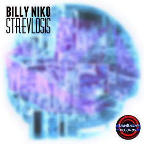 Download track Strevlosis (Dub Mix) Billy Niko