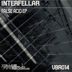 Download track False Acid (Original Mix) Interfellar