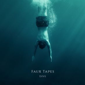 Download track Dive. Pt. 5 Faux Tapes