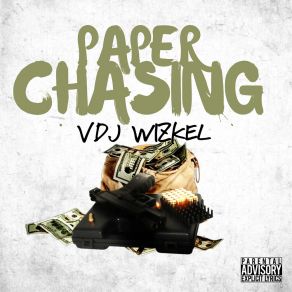 Download track Paper Chasing, Pt. 2 VDJ WIZKEL