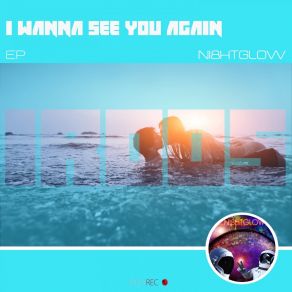 Download track I Wanna See You Again (Instrumental) NI8HTGLOWOshmusik, Branimir Dimov