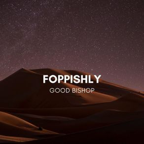 Download track Foppishly Good Bishop