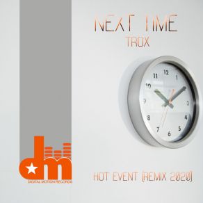 Download track Next Time (Hot Event Radio Mix 2020) Hot Event