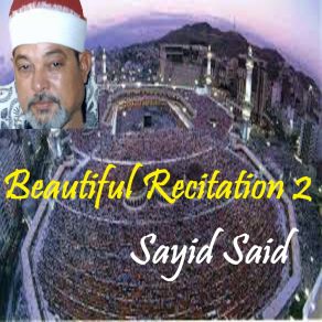 Download track Beautiful Recitation 2, Pt. 1 (Quran) Sayid Said