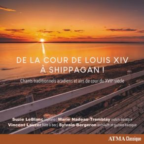 Download track Daquin, Traditional: Le Coucou / Le Matou (Arr. Sylvain Bergeron) Suzie Leblanc