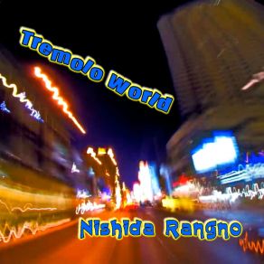 Download track Tremelo World Nishida Rangno