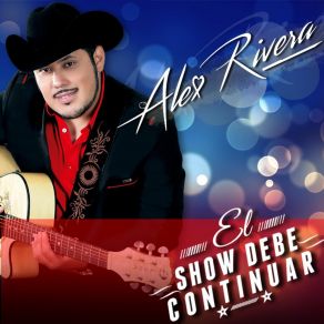 Download track El Show Debe Continuar Alex Rivera