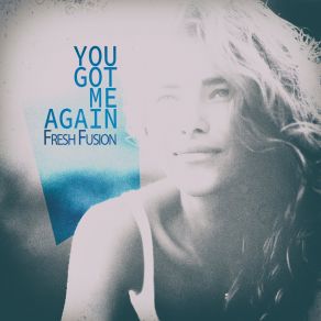 Download track You Got Me Again (Night Lite Mix) Fresh Fusion