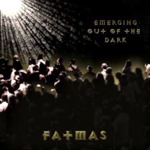 Download track Emerging Out Of The Dark Fatmas