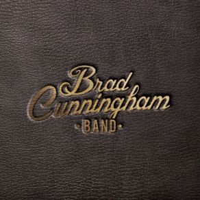 Download track Goin' To Texas Brad Cunningham Band