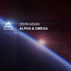 Download track Alpha And Omega (Original Mix) John Aidan