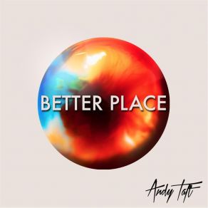 Download track Better Place Andy Taft