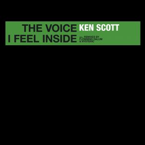 Download track The Voice I Feel Inside (Flemming Dalum Remix Edit) Ken Scott