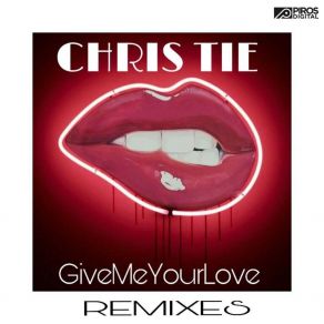 Download track Give Me Your Love (Phatninja Beats Remix) Chris TieMr Rommel, Phatninja Beats