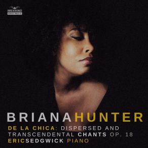 Download track Dispersed And Transcendental Chants, Op. 18 Chant 10. Ring Shout Briana Hunter, Eric Sedgwick