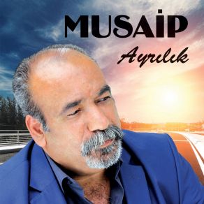 Download track Ayrılık Müsayip