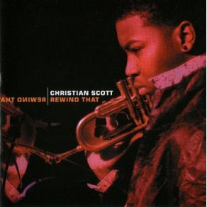 Download track Rewind That Christian Scott