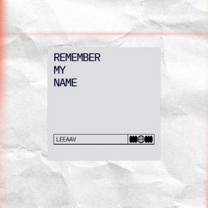 Download track Remember My Name Leeaav