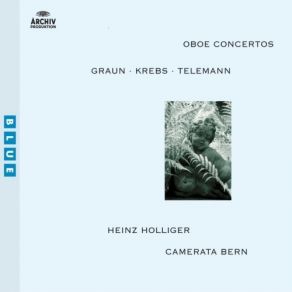 Download track 01 - Graun - Concerto In C Minor For Oboe, Strings And Continuo - I. [Allegro] Heinz Holliger, Camerata Bern