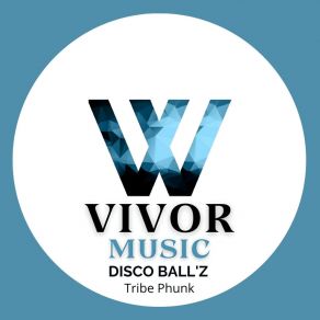 Download track Tribe Phunk Disco Ball'z