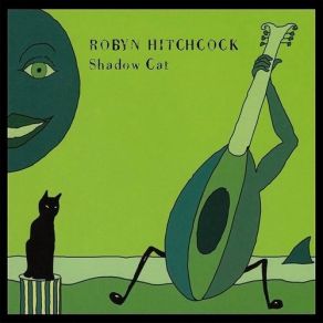 Download track Baby-Doll Robyn Hitchcock