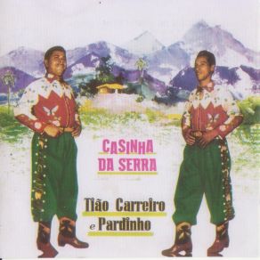 Download track CASINHA DA SERRA Tião Carreiro