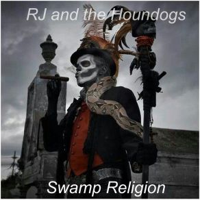 Download track Swamp Religion The Houndogs