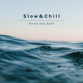 Download track Rain Chill Vince Van Soth