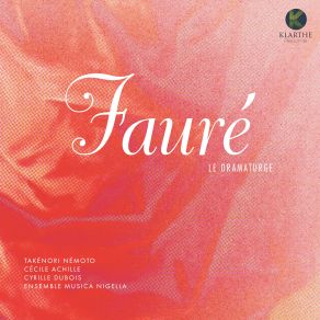 Download track Pavane, Op. 50 Cyrille Dubois, Cécile Achille, Ensemble Musica Nigella, Takénori Némoto