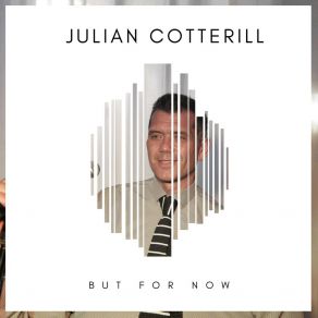 Download track But For Now Julian Cotterill