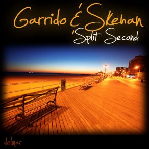 Download track Split Second Garrido Skehan