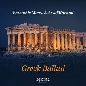 Download track Odos Oniron Assaf Kacholi, Ensemble Mezzo