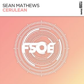 Download track Cerulean (Extended Mix) Sean Mathews