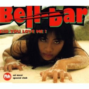 Download track Did You Love Me (Raaadio Mix) Bell Bar