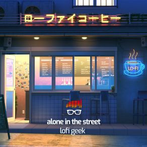 Download track Lonley Night Lofi Geek