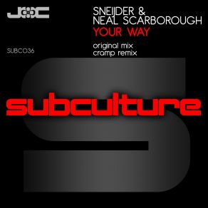 Download track Your Way (Cramp Remix) Sneijder And Neal Scarborough