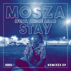 Download track Stay (Clayf & Flexu Remix) MoszaAndre Aiba, Clayf, Flexu